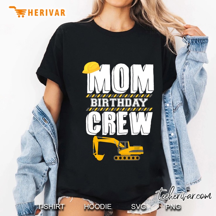 Mom Birthday Crew Construction Worker Hosting Party Ladies Tee