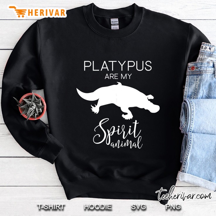 Platypus Are My Spirit Animal Duck-Billed Sweatshirt
