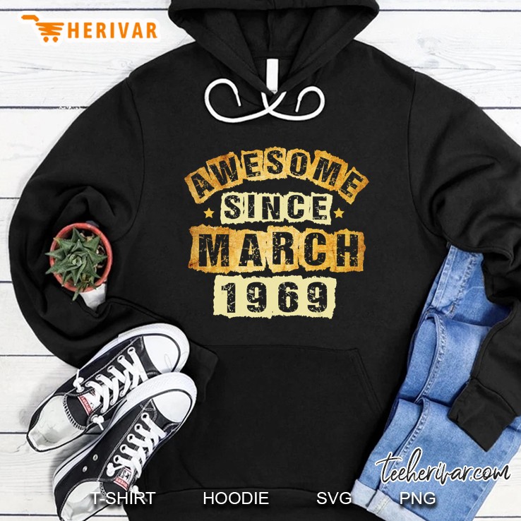 Awesome Since March 1969 51 Year Old 51st Birthday Hoodie