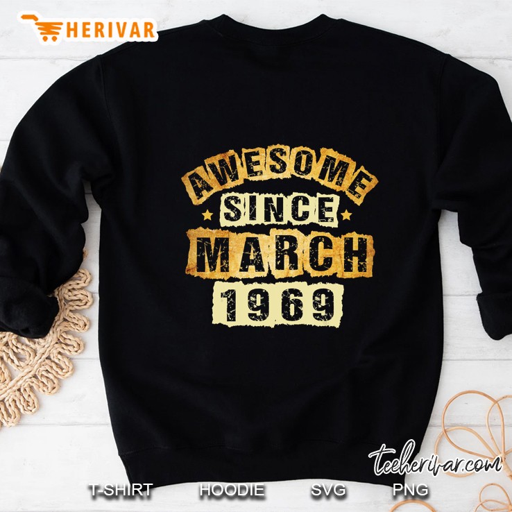 Awesome Since March 1969 51 Year Old 51st Birthday Sweatshirt