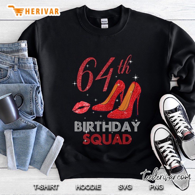 64th Birthday Squad 64 Red Shoes Sweatshirt