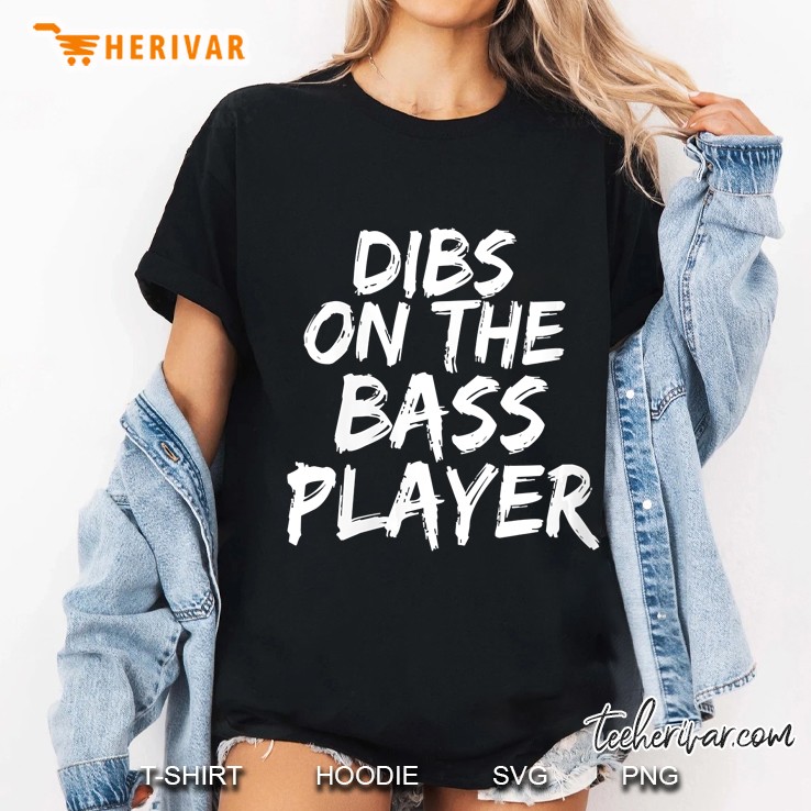 Dibs On The Bass Player Version2 Ladies Tee
