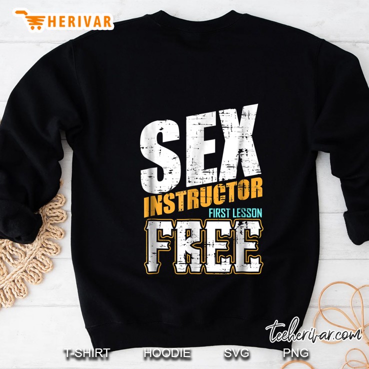 Sex Instructor First Lesson Free Sweatshirt