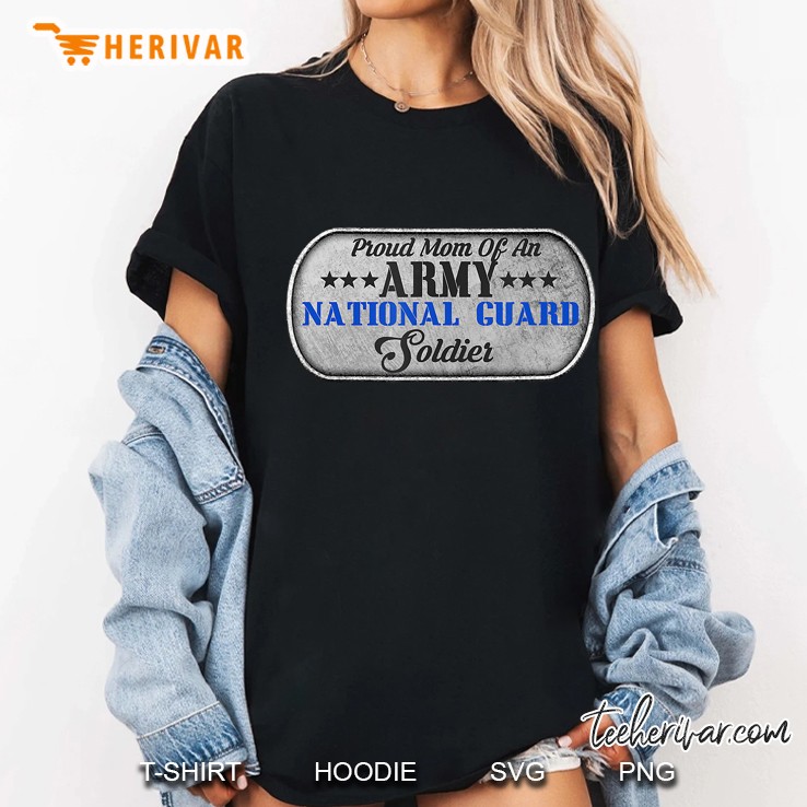 Proud Mom Of An Army National Guard Soldier Ladies Tee