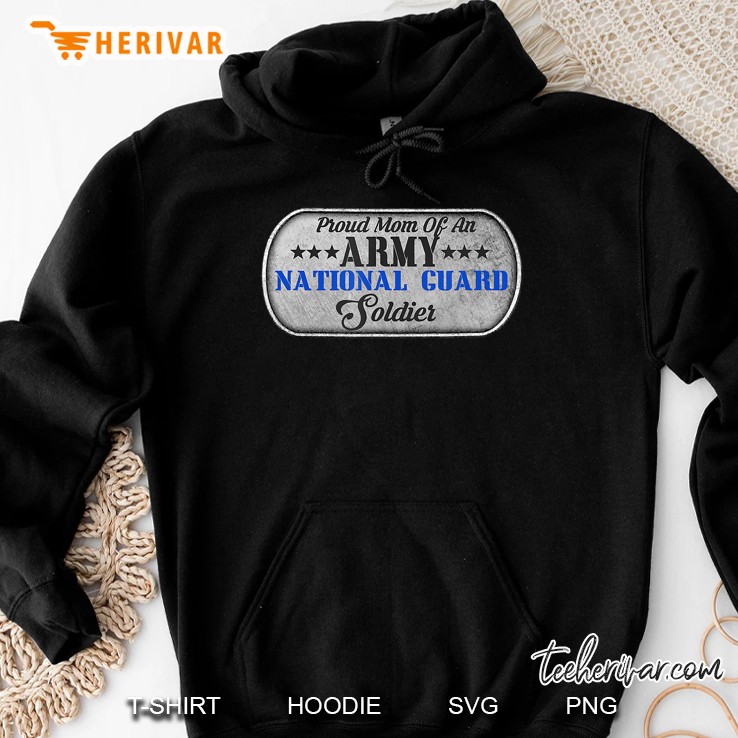 Proud Mom Of An Army National Guard Soldier Hoodie
