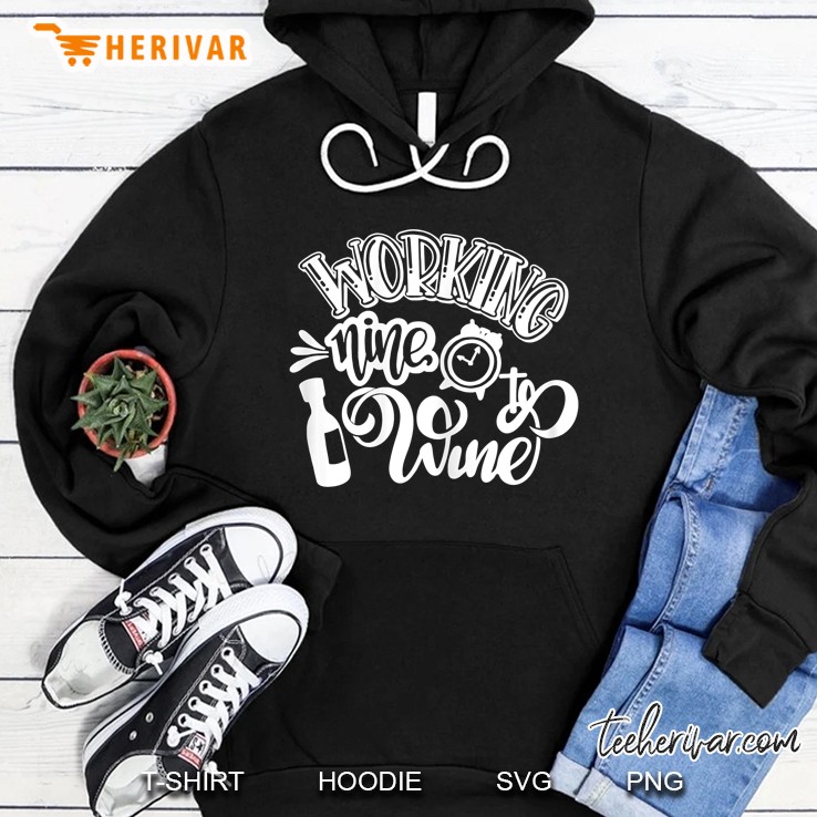 Working Nine To Wine Hoodie