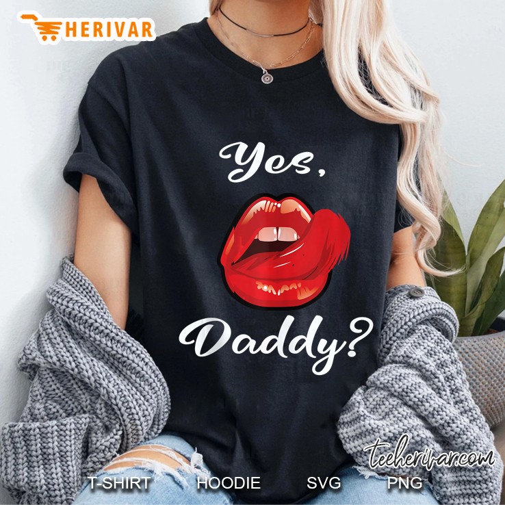 Yes Daddy Sexy Lips Version Ladies Tee