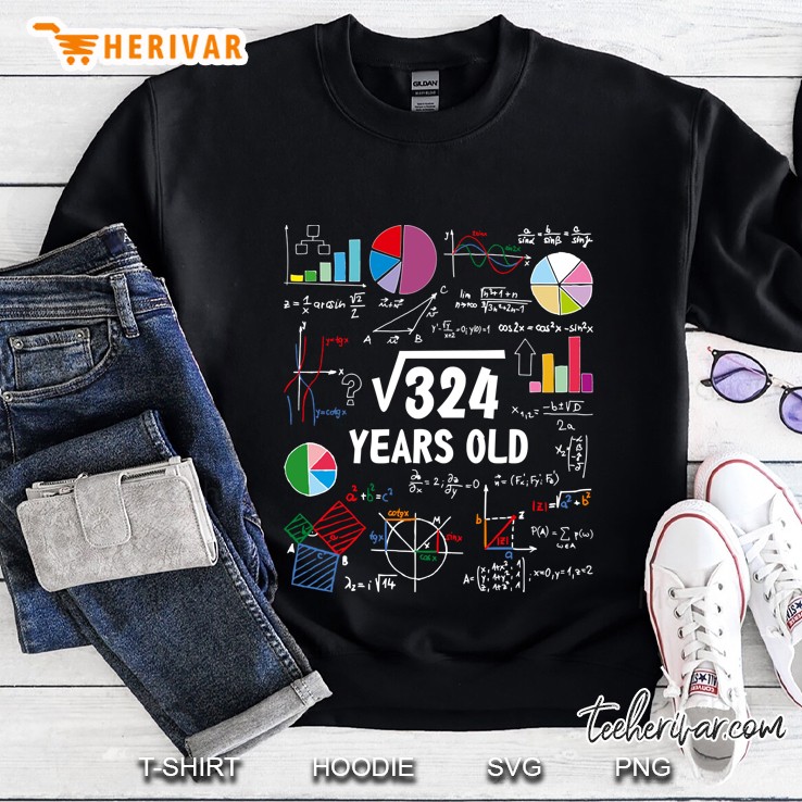 Square Root Of 324 Years Old Sweatshirt