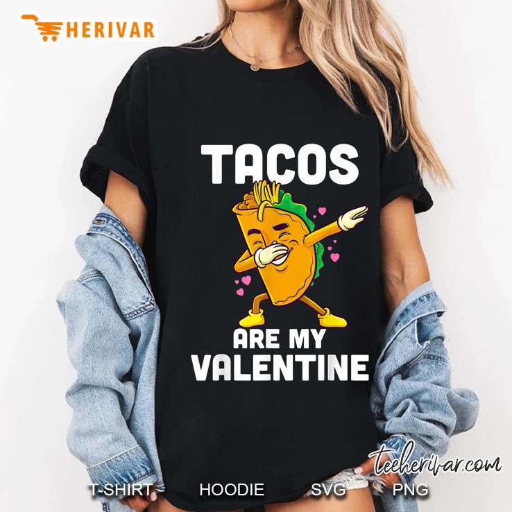 Tacos Are My Valentine Dabbing Taco Version Ladies Tee