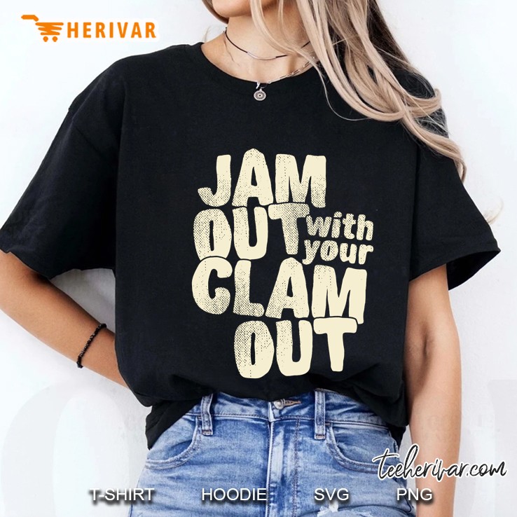 Jam Out With Your Clam Out Black Version Ladies Tee