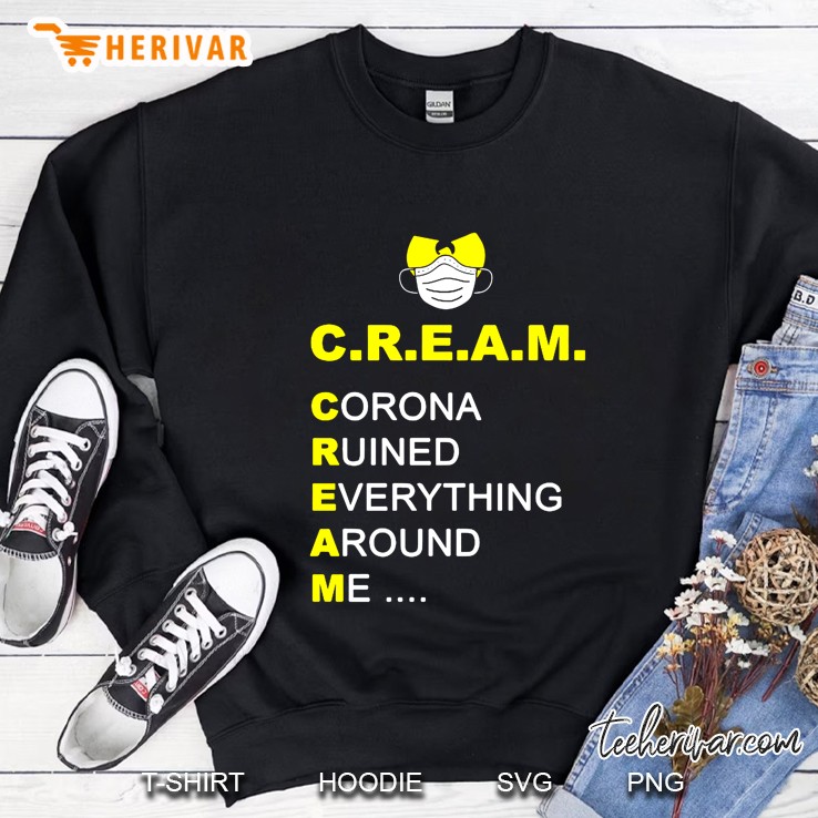 Cream Corona Ruined Everything Around Me Sweatshirt