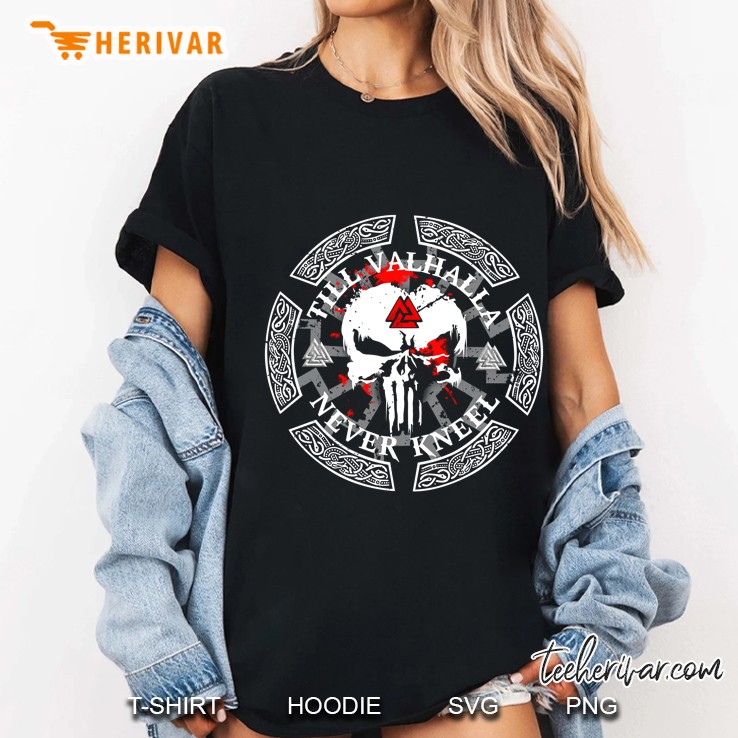 Till Valhalla Never Kneel Viking Version Ladies Tee
