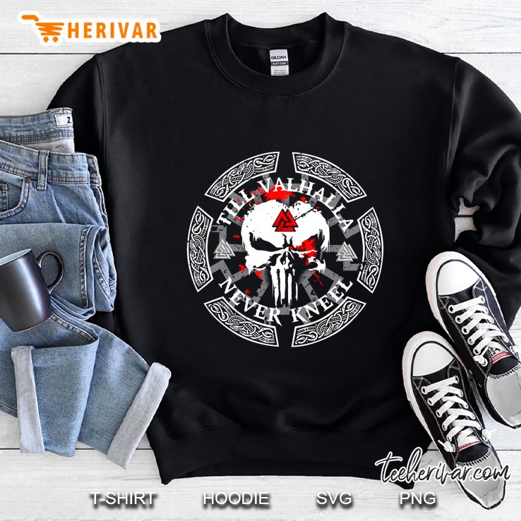 Till Valhalla Never Kneel Viking Version Sweatshirt