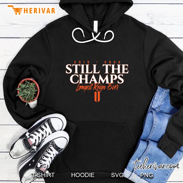 2019-2020 Still The Champs Longest Reign Ever Hoodie