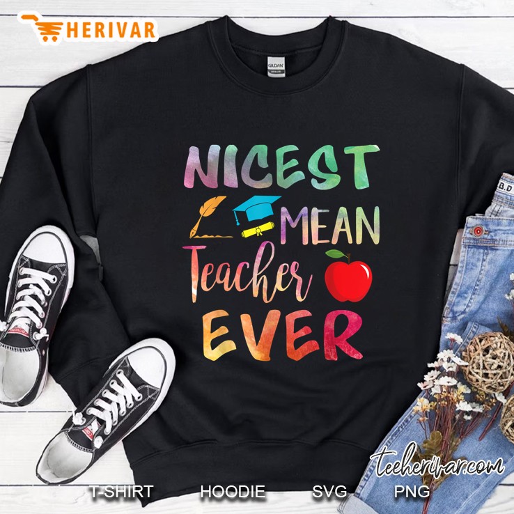 Nicest Mean Teacher Ever Watercolor Version Sweatshirt