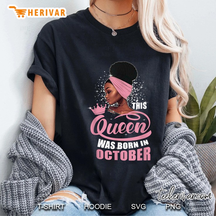 This Queen Was Born In October Black Women Ladies Tee