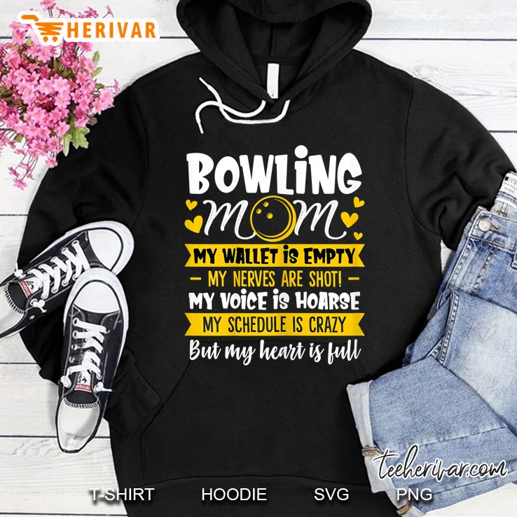Bowling Mom My Wallet Is Empty My Heart Is Full Hoodie