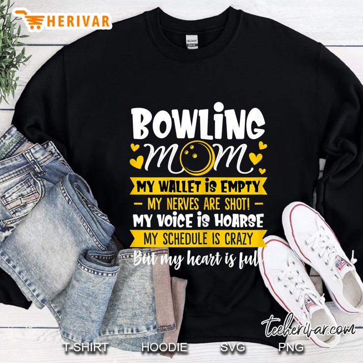 Bowling Mom My Wallet Is Empty My Heart Is Full Sweatshirt