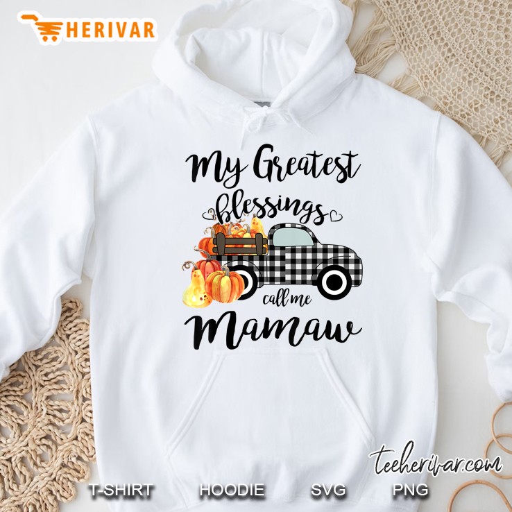 Car Pumpkin My Greatest Blessing Call Me Mamaw Hoodie