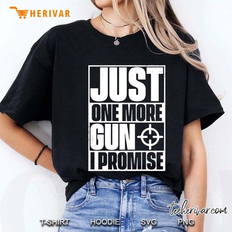 Just One More Gun I Promise Ladies Tee