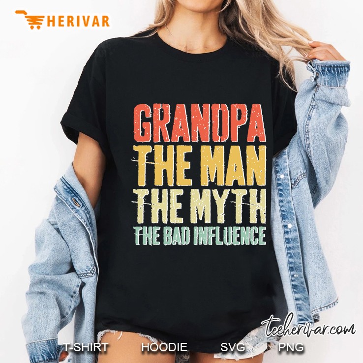 Grandpa The Man The Myth The Bad Influence Ladies Tee