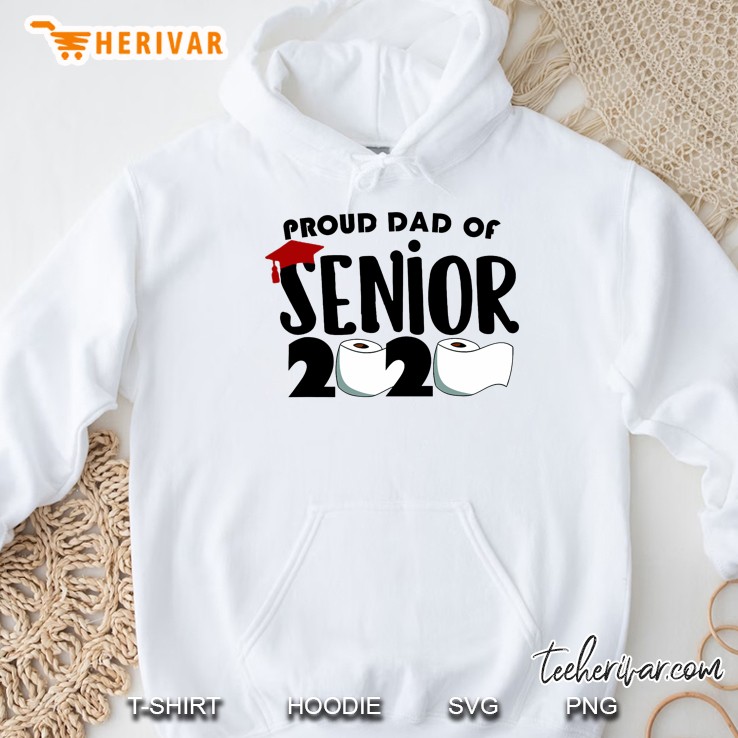 Proud Dad Of Senior 2020 Toilet Paper Version Hoodie