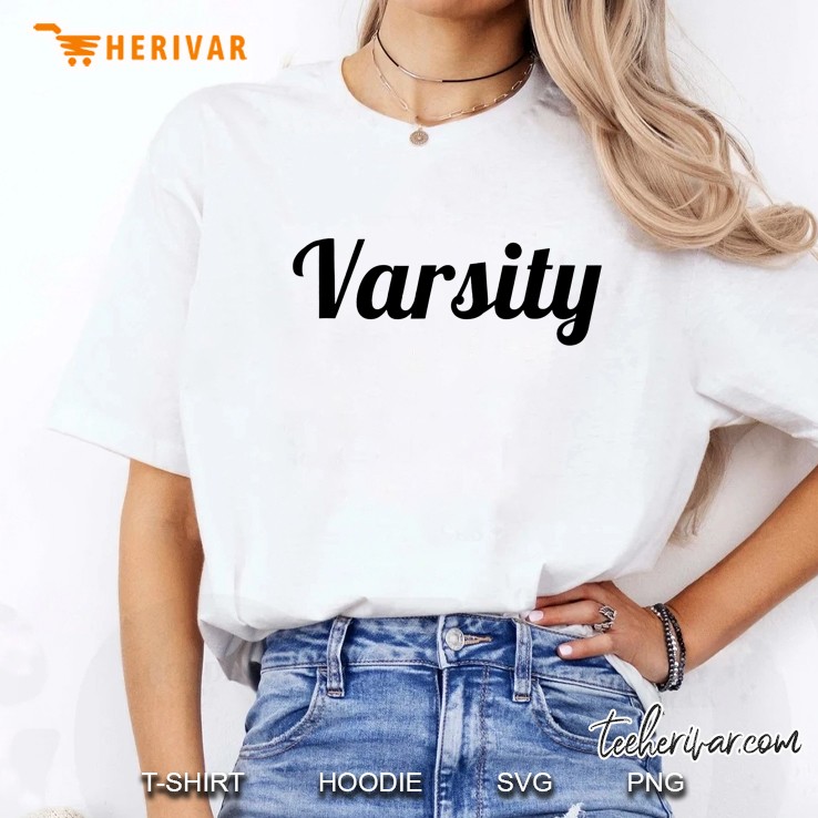 That Says The Word Varsity On It Ladies Tee