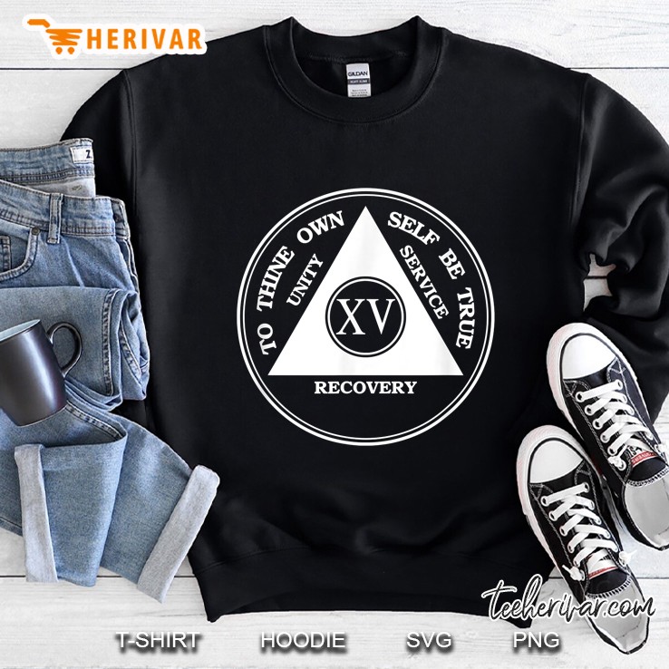 To Thine Own Self Be True Unity Service Recovery XV Sweatshirt