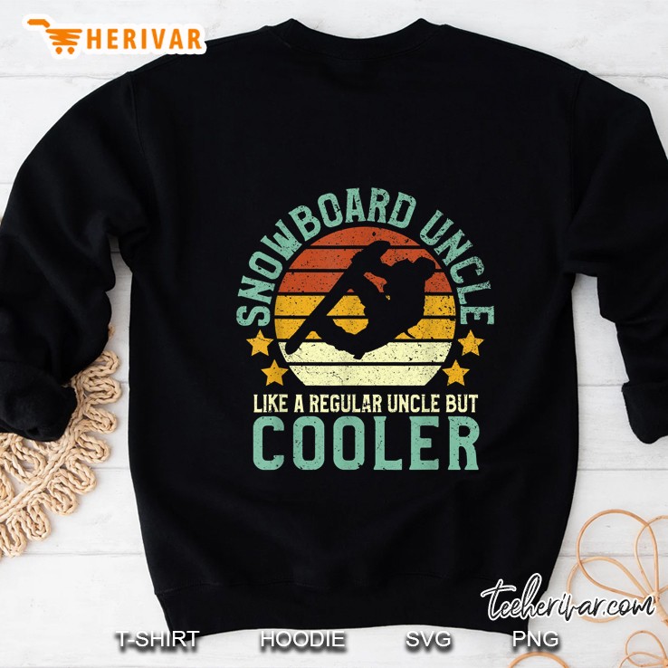 Snowboard Uncle Like A Regular Uncle But Cooler Vintage Version Sweatshirt