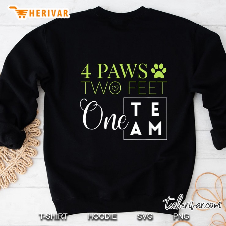 Four Paws Two Feet One Team Sweatshirt
