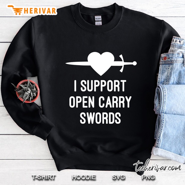 I Support Open Carry Swords Sweatshirt