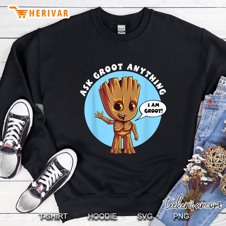 Ask Groot Anything I Am Groot Sweatshirt