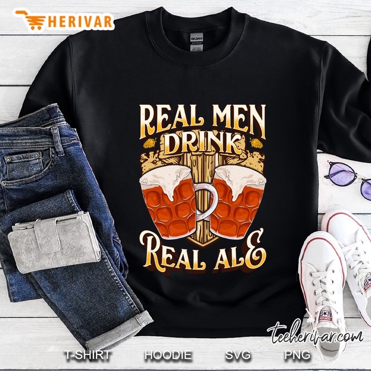 Real Men Drink Real Ale Beer Festival Sweatshirt