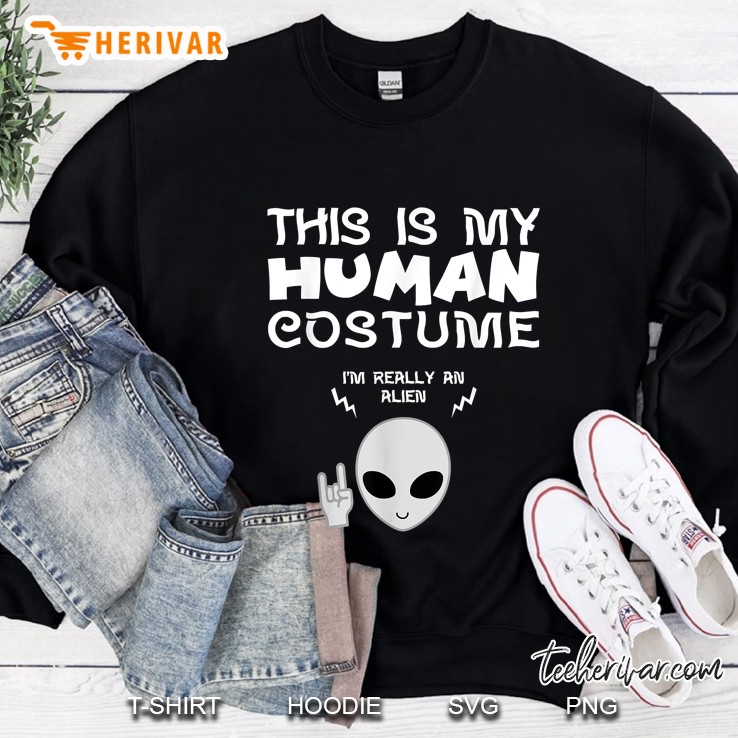 This Is My Human Costume I