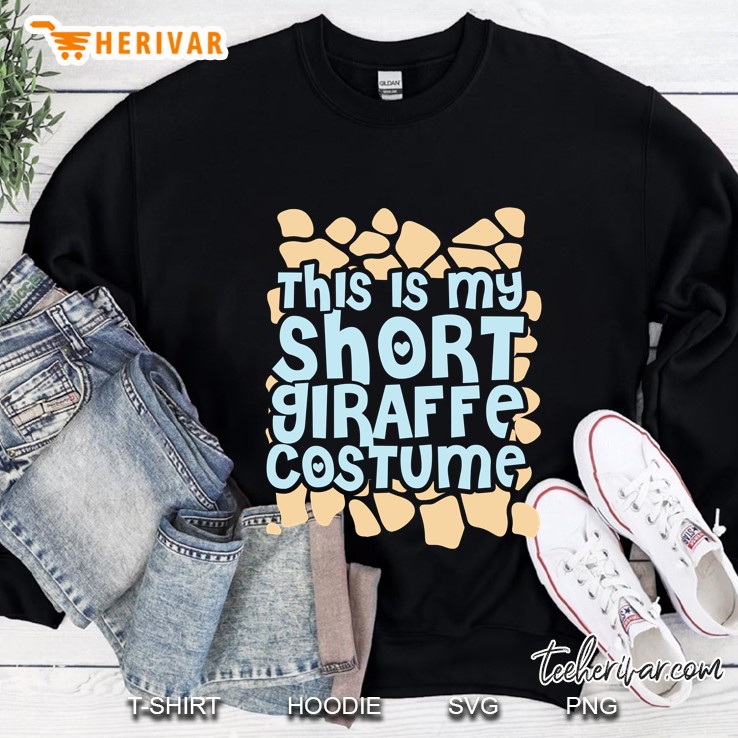 This Is My Short Giraffe Costume Sweatshirt