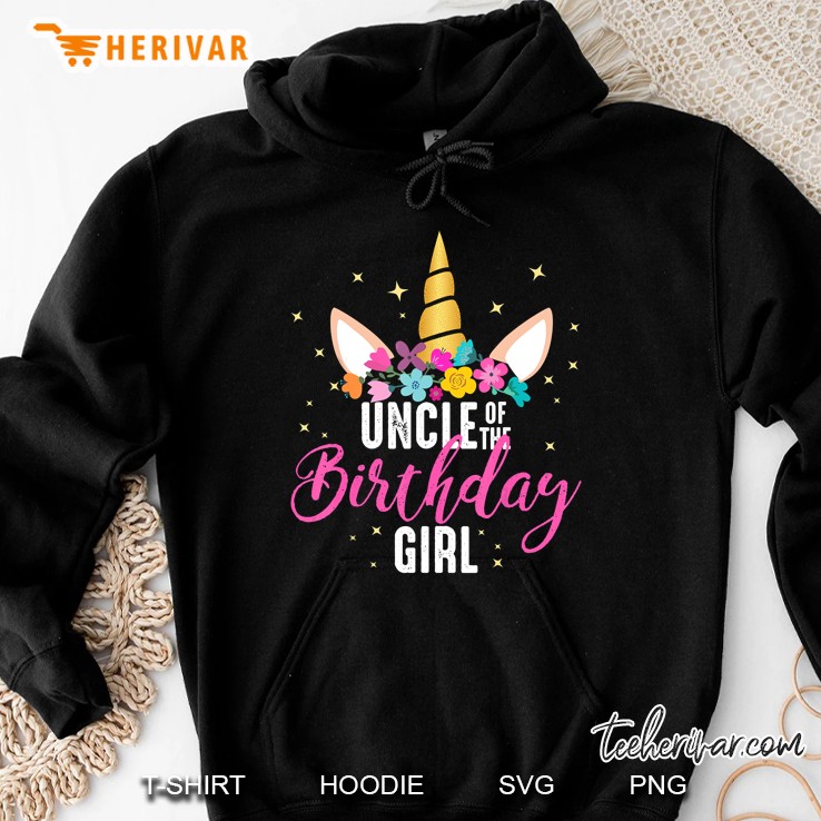 Uncle Of The Birthday Girl Uncle Unicorn Birthday Hoodie
