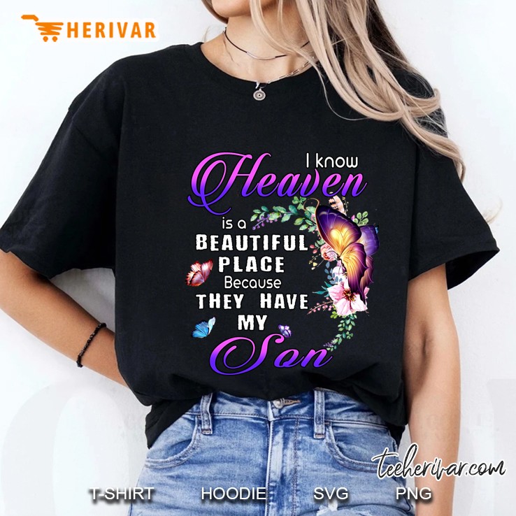 I Know Heaven Is A Beautiful Place Because They Have My Son Butterflies Floral Version Ladies Tee