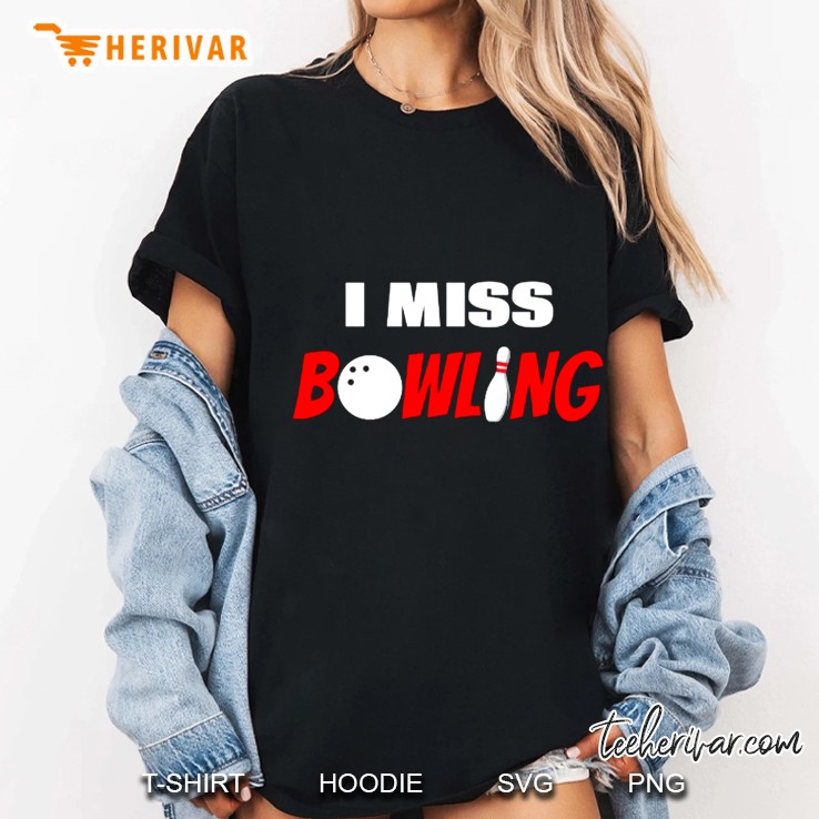 I Miss Bowling Ladies Tee