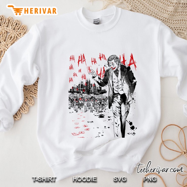 Ha Ha Ha Ha Joker Joaquin Phoenix Version Sweatshirt