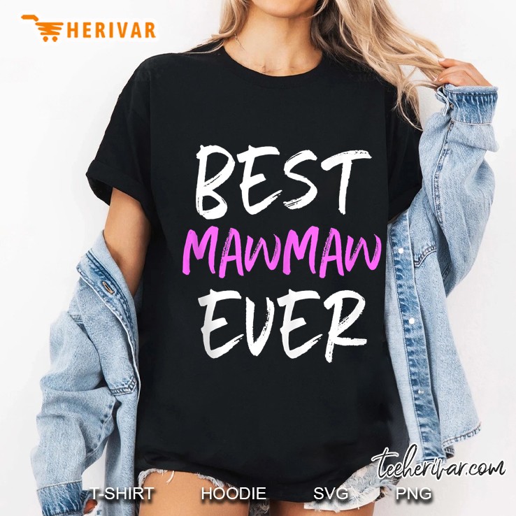 Best Mawmaw Ever Ladies Tee