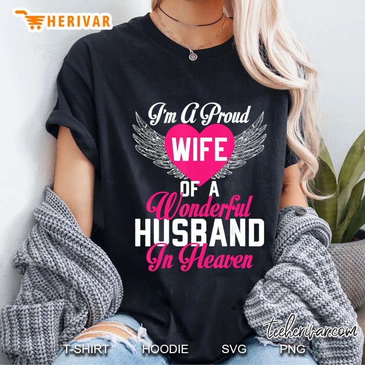 I Am A Proud Wife Of A Wonderful Husband In Heaven Ladies Tee