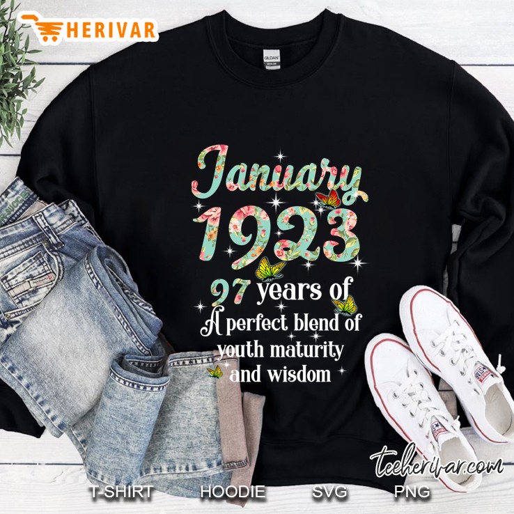 January 1923 97 Years Of A Perfect Blend Of Youth Maturity And Wisdom Sweatshirt