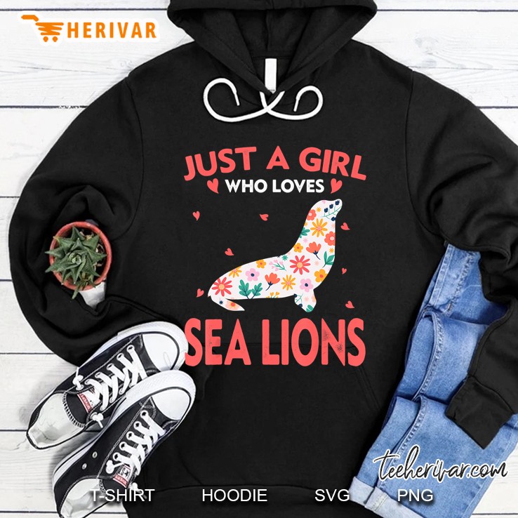 Just A Girl Who Loves Sea Lions Hoodie