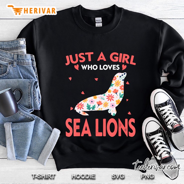 Just A Girl Who Loves Sea Lions Sweatshirt