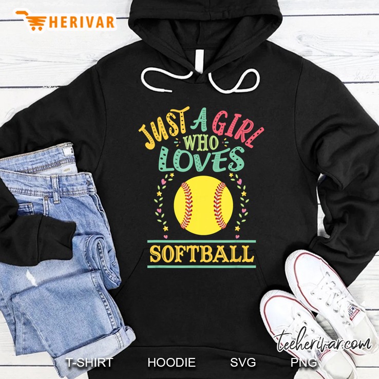 Just A Girl Who Loves Softball Hoodie