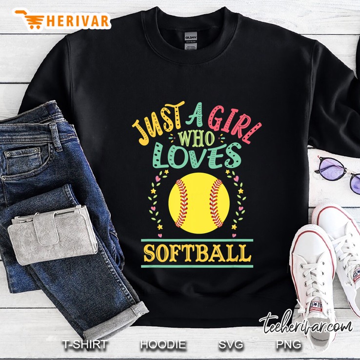Just A Girl Who Loves Softball Sweatshirt