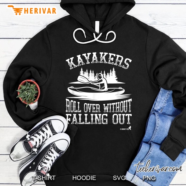 Kayakers Roll Over Without Falling Out Hoodie