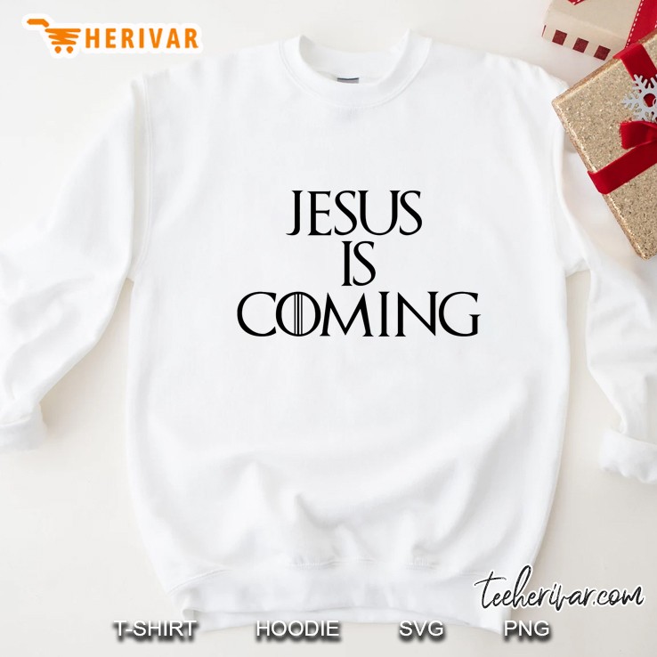 Christian Funny Jesus Is Coming Sweatshirt