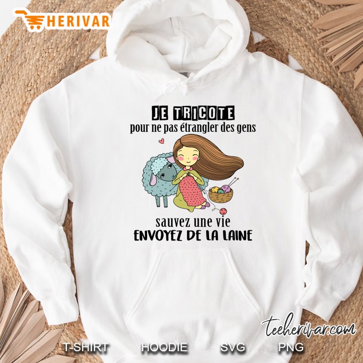 Je Tricote Pour Ne Pas Etrangler Des Gens Sauvez Une Vie Envoyez De La Laine Hoodie