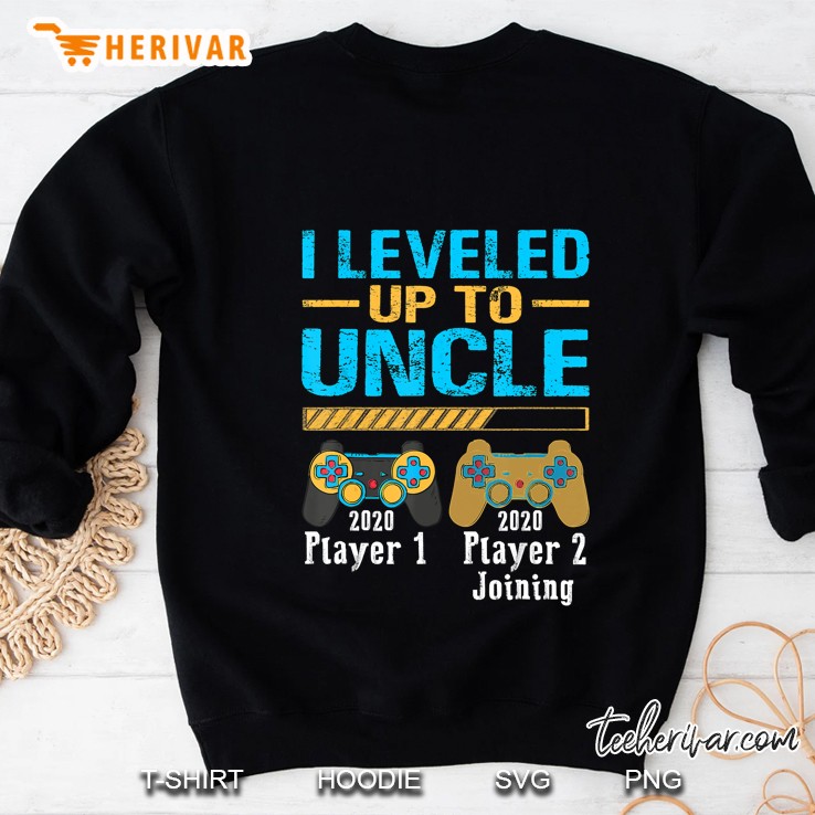 I Leveled Up To Uncle 2020 Player 1 2020 Player 2 Joining Sweatshirt
